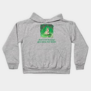 Ain't no Bunny got Time for That! Kids Hoodie